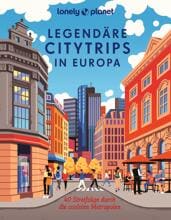 Lonely Planet Legendäre Citytrips - Europa