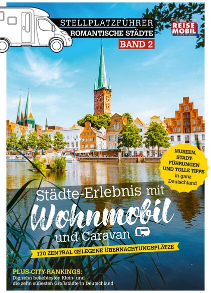 Reisemobil International Romantische Städte - Erlebnis mit dem Wohnmobil, Band 2