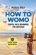 Goldmann How To WoMo - Camper, Van & Wohnmobil für Einsteiger
