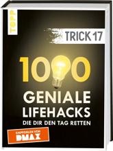 TOPP Trick 17 - 1000 geniale Lifehacks, die dir den Tag retten