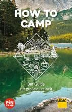 ADAC How to Camp - der Guide zur großen Freiheit
