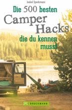 Bruckmann Die 500 besten Camper Hacks, die du kennen musst