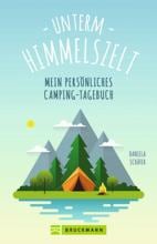 Bruckmann Unterm Himmelszelt - Mein persönliches Camping-Tagebuch